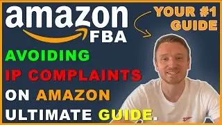 FBA 101: HOW TO AVOID IP ISSUES ON AMAZON - EPISODE 8