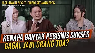 Trauma Masa Kecil yang Nyangkut ke Anak dan Bisnis - Christina Lie x dr.Eko Setiawan.SpOG