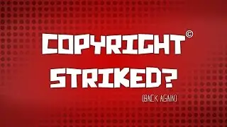 Copyright Striked?