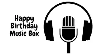 Happy Birthday Music Box (Copyright Free)