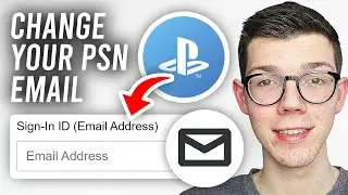 How To Change Email Address On PSN - Full Guide