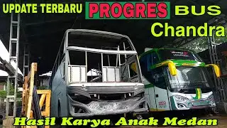 PERKEMBANGAN TERBARU BUS CHANDRA YANG LAGI DI REBODY||NOPIN 1109 HAMPIR SIAP
