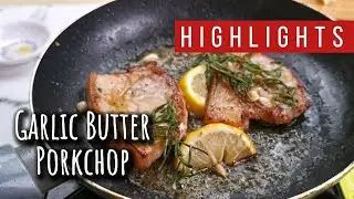 Easy Garlic Butter Porkchop | Easy Porkchop Recipe - Highlights