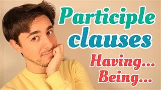 PARTICIPLE CLAUSES en INGLÉS