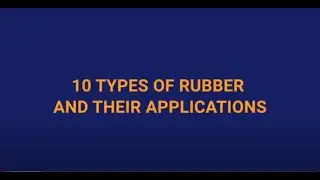 10 Types of rubber