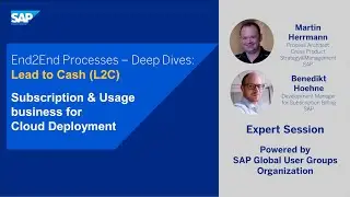 End-to-End Processes – Deep Dives: Lead to Cash: Subscription & Usage business for Cloud Deployment