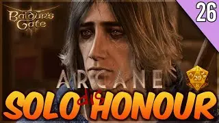 [BG3 SOLO disHONOUR] How to Lose Your Run in 5 Minutes 😭 | Part 26