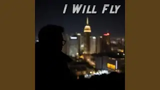 I Will Fly