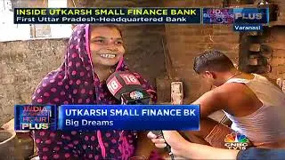 CNBC-TV18 Special Report: Inside Utkarsh Small Finance Bank