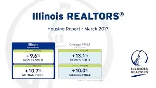 March 2017 Housing Report - Illinois REALTORS&reg;