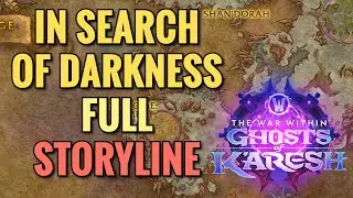 In Search of Darkness FULL Storyline (WoW TWW)