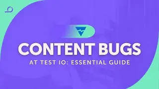 Content Bugs in Testing: Test IO's Essential Guide for QA Testers
