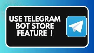 HOW TO USE TELEGRAM BOT STORE FEATURE 2026