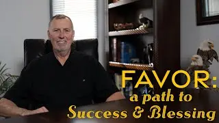 Favor: A Path to Success and Blessings