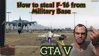 How to Steal an F-16 Fighter Jet from the Military Base in GTA V #gtav #gta5 #gta5online