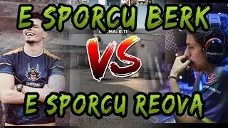E SPORCULAR AİM KAPIŞIYOR ( BERK VS REOVA )