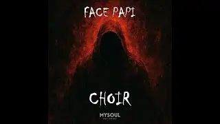 Face Papi - Choir