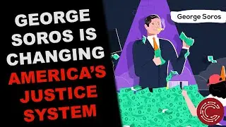 George Soros is Buying the American Justice System | Chris O'Neil