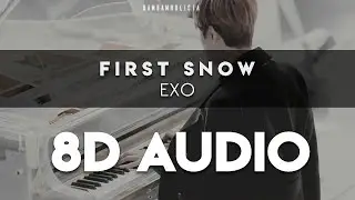 EXO - 'FIRST SNOW' 8D AUDIO [USE HEADPHONES]