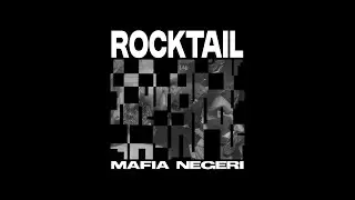 Rocktail - Mafia Negeri