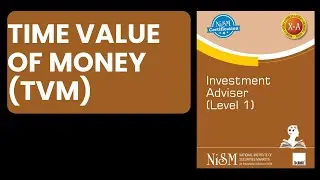 Time Value of Money (TVM) Explained in Hindi | NISM X-A Investment Adviser Level 1 Exam - Chapter 2