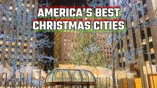 Where to Spend Christmas in the USA: Top 10 Magical Cities