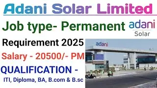 Adani solar job 2025 // Adani solar Permanent job // Iti and diploma job 2025 // Adani solar gujurat