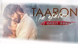 Taaron Ke Shehar | Remix | DJ Ankit | Neha Kakkar | Jubin Nautiyal | Sunny K | Jaani |  Amix Visuals
