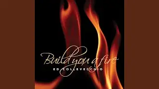 Build You a Fire