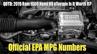 QOTD: 2019 Ram 1500 Hemi eTorque Official MPG, Is It Worth It?