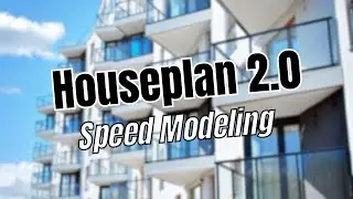 Speed Modeling HousePlan : Création d’Immeubles Ultra-Réalistes en Temps Accéléré (2025)
