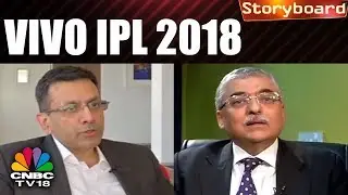 Vivo IPL 2018 | What's In Store? | Storyboard | CNBC TV18