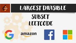 Largest Divisible Subset - PART 1| LeetCode 368 | Python | O(nlogn + n2) solution