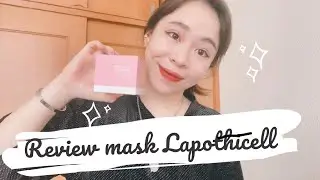 REVIEW MẶT NẠ LAPOTHICELL