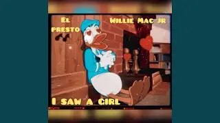 I saw a girl (feat. Willie Mac Jr.)