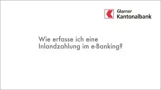 GLKB E-Banking 2018: Erkl&auml;rvideo Inlandzahlung