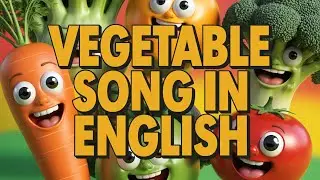 Vegetable Song for Toddlers | Learn English and Healthy Food Names with Music