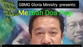 Mezbah Doa Pagi bersama Pdt Gandi Ginting ( GBMG Gloria Ministry) - Kel 21,Ams 18 #prayer #doapagi