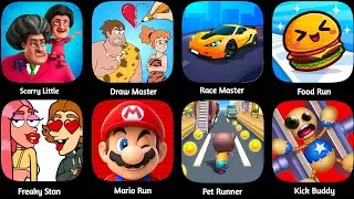 Kick The Buddy,Mario Run,Race Master,Draw Master,Pet Runner,Food Run,Freaky Stan,Scarry Little