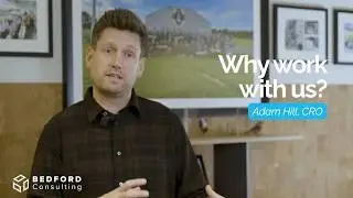 Life at Bedford: Adam Hill, CRO, why work with Bedford?