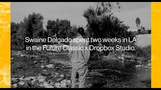 Future Classic Residency - Artist 4: Swaine Delgado