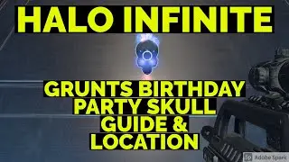 GRUNTS BIRTHDAY PARTY SKULL GUIDE & LOCATION WALKTHROUGH | HALO INFINITE