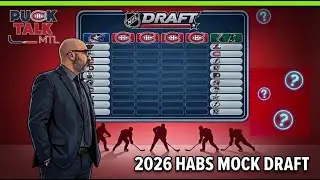 PuckTalk MTL Draft Special: Full 2026 4-Round Habs Mock Breakdown