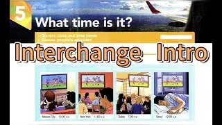 What time is it? - Interchange 5th Edition Intro Unit 5