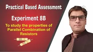 Experiment 8B | Parallel Combination of Resistors | Practical Based Assessment | Physics Practical