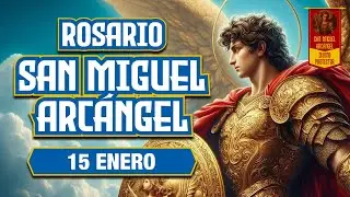 Rosario a San Miguel Arcángel ⚔️ Jueves 15 Enero | Protección y Luz para tu Camino 🛡️
