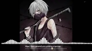 nightcore- Outrunning karma