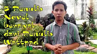 Dari Watped 5 Penulis Novel ini jadi Populer di Indonesia