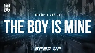 Brandy & Monica - The Boys Is Mine (sped up) | Lyrics