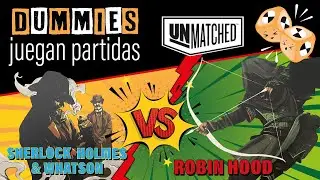 Unmatched Juego de Mesa🤜👊🤛PARTIDA🤜👊🤛| SHERLOCK HOLMES VS ROBIN HOOD | Gameplay | RONDA 1 | .